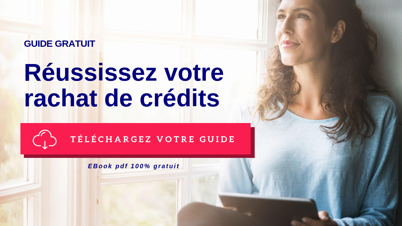 ebook guide gratuit réussissez votre rachat de credits